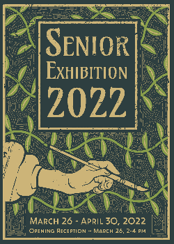 A poster featuring the dates of the 2022 Senior Exhibition.